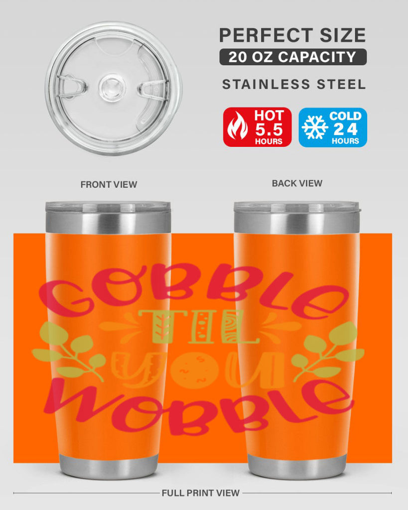 Gobble til you wobble 201#- fall- Tumbler