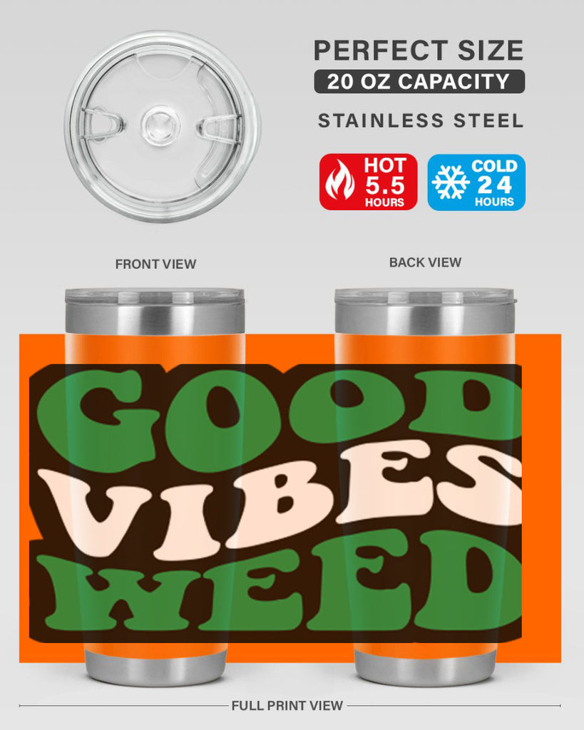 Good vibes weed 95#- marijuana- Tumbler