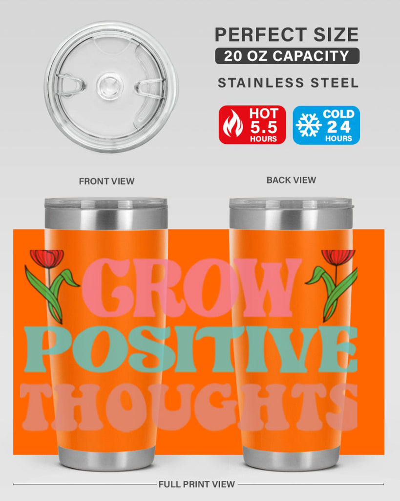 Grow Positive Thoughts  153#- spring- Tumbler