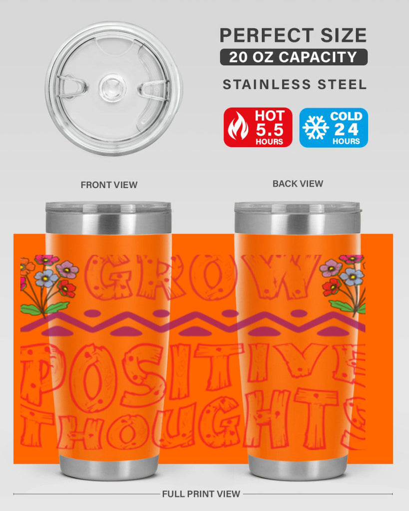 Grow positive thoughts  152#- spring- Tumbler