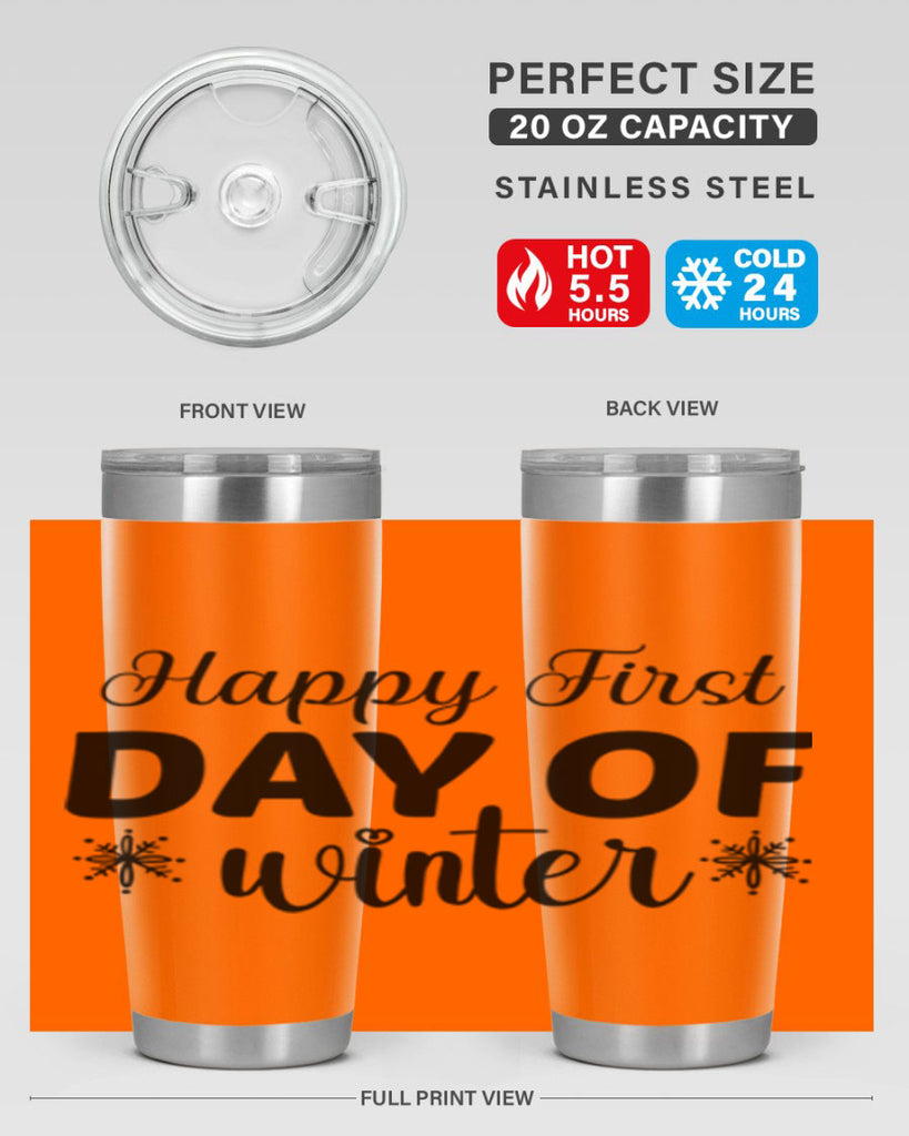 Happy First Day of Winter 118#- winter- Tumbler