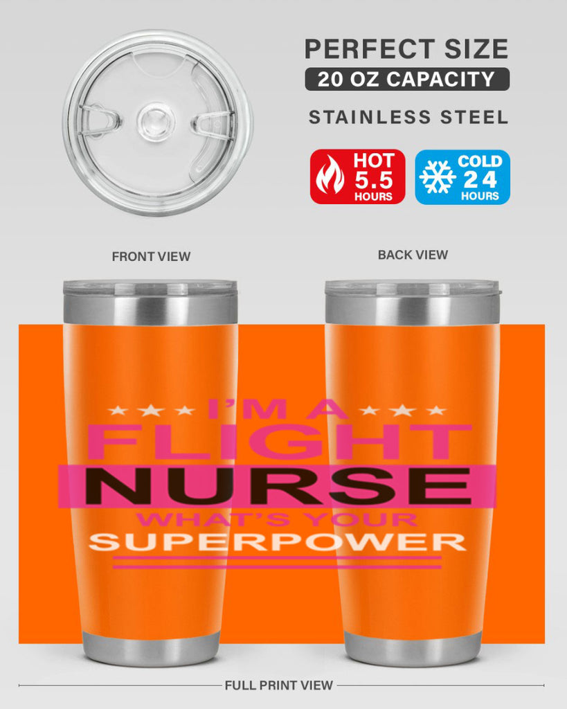 I am Flight Nurse Whats Style 328#- nurse- tumbler