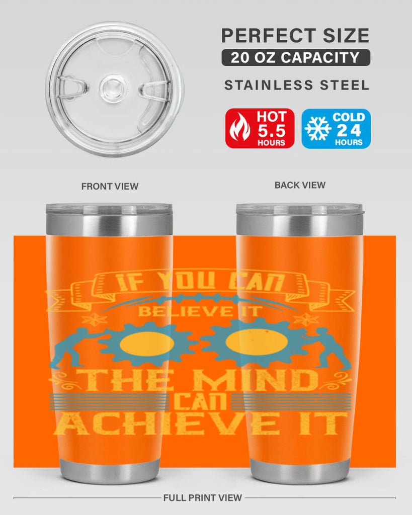 If you can believe it the mind can achieve it Style 32#- coaching- tumbler