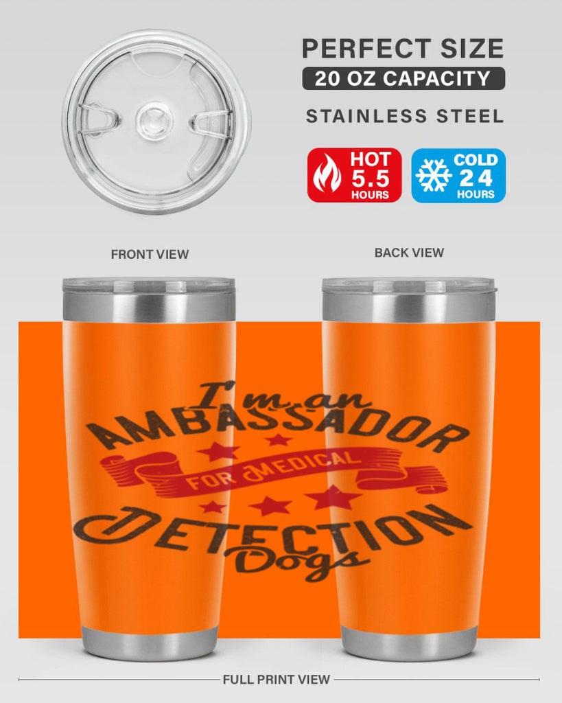 Im an ambassador for Medical Detection dogs Style 41#- medical- tumbler