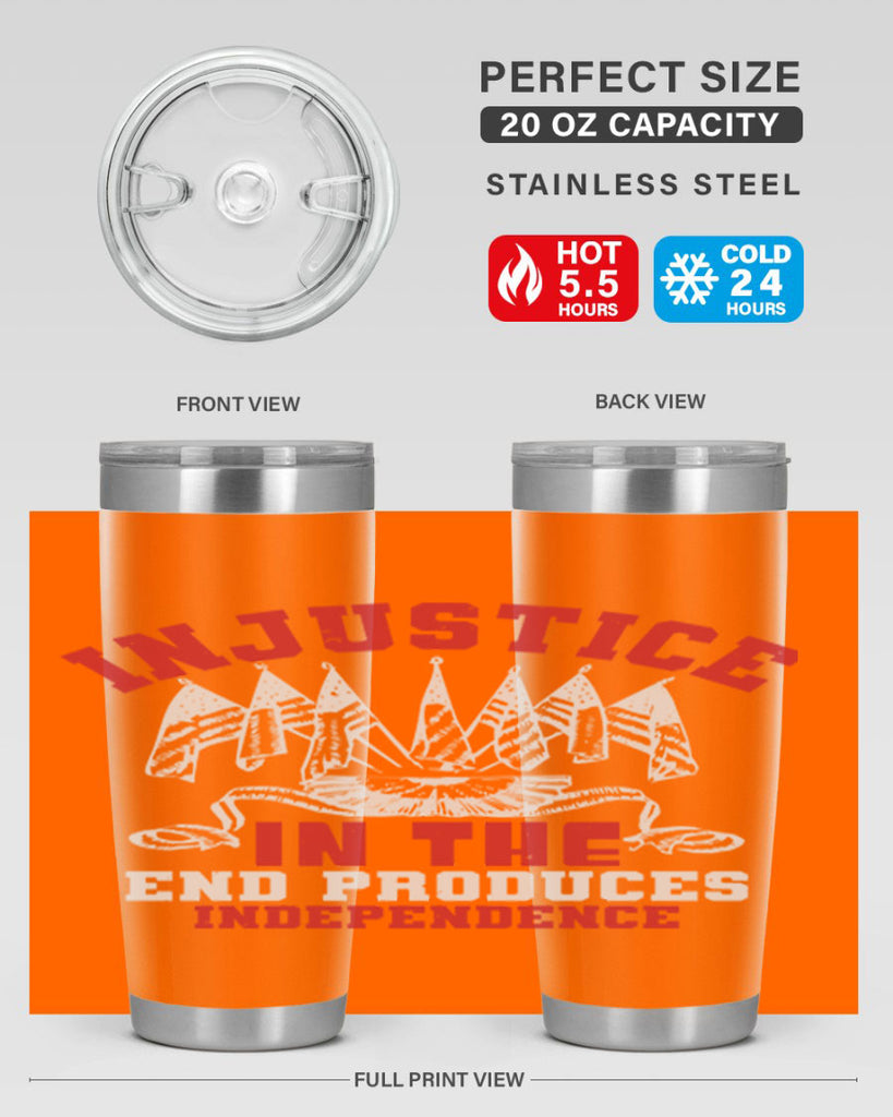 Injustice in the end produces Style 32#- Fourt Of July- Tumbler