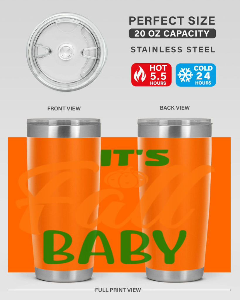 It s Fall Baby 359#- fall- Tumbler