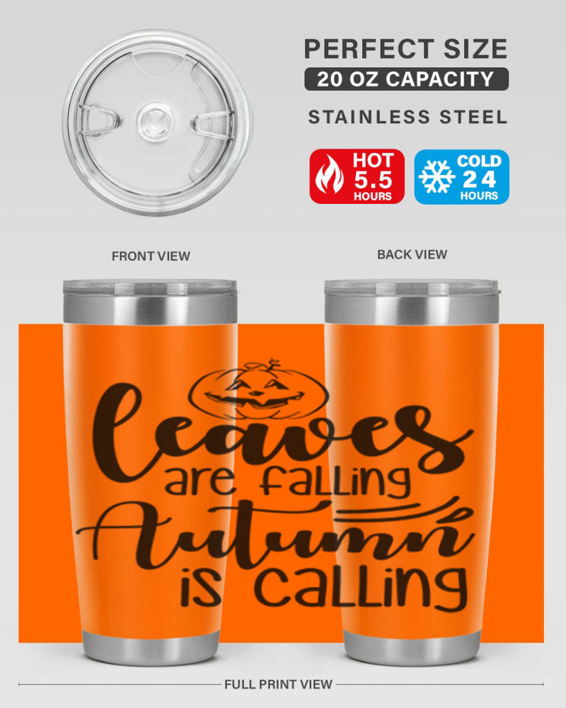 Leaves Are Falling Autumn Is Calling 393#- fall- Tumbler
