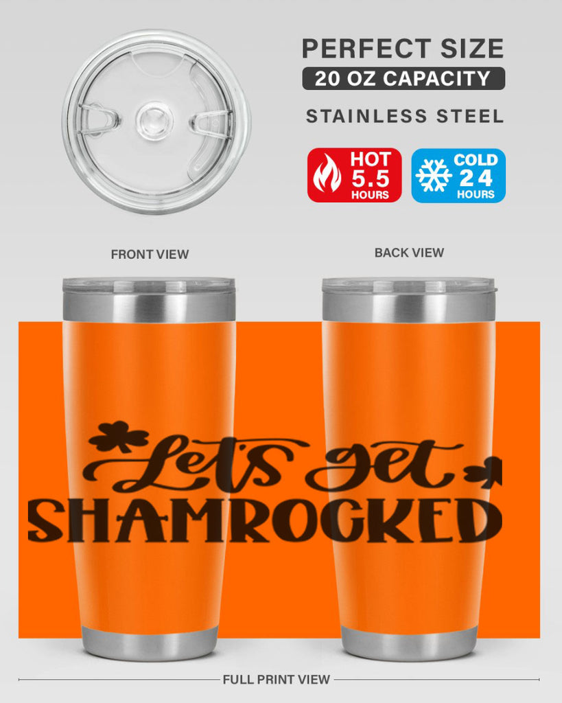 Lets Get Shamrocked Style 70#- St Patricks Day- Tumbler