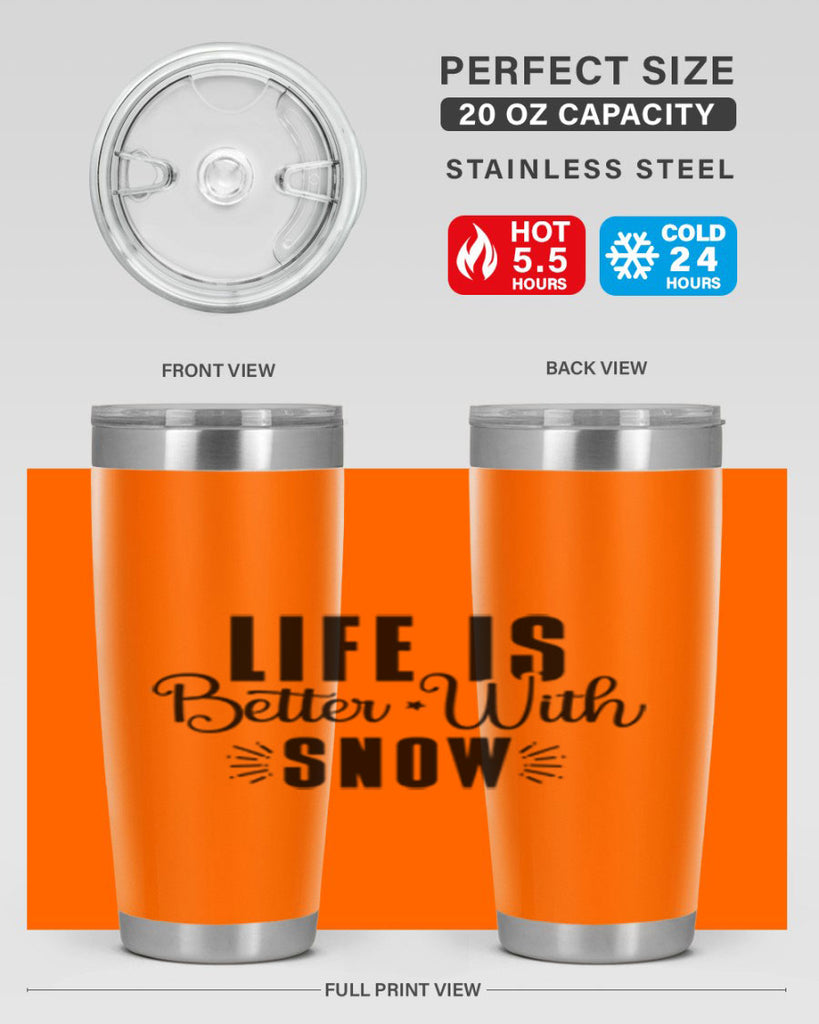Life Is Better With Snow 300#- winter- Tumbler