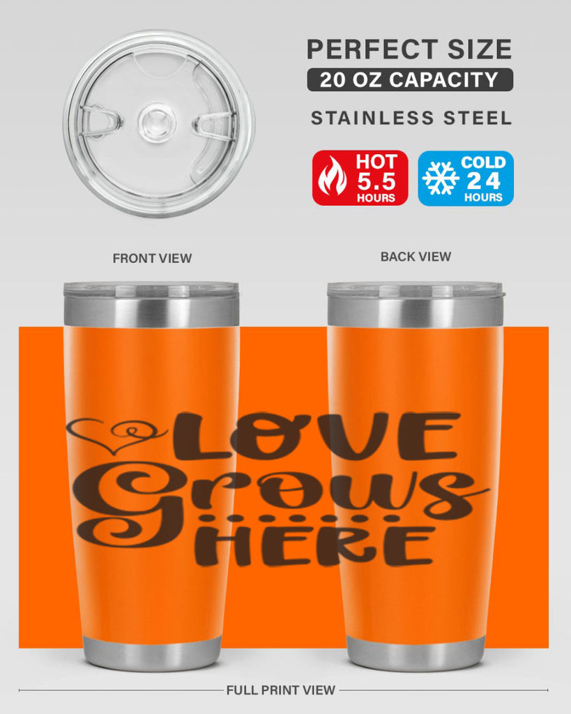Love grows here 328#- spring- Tumbler