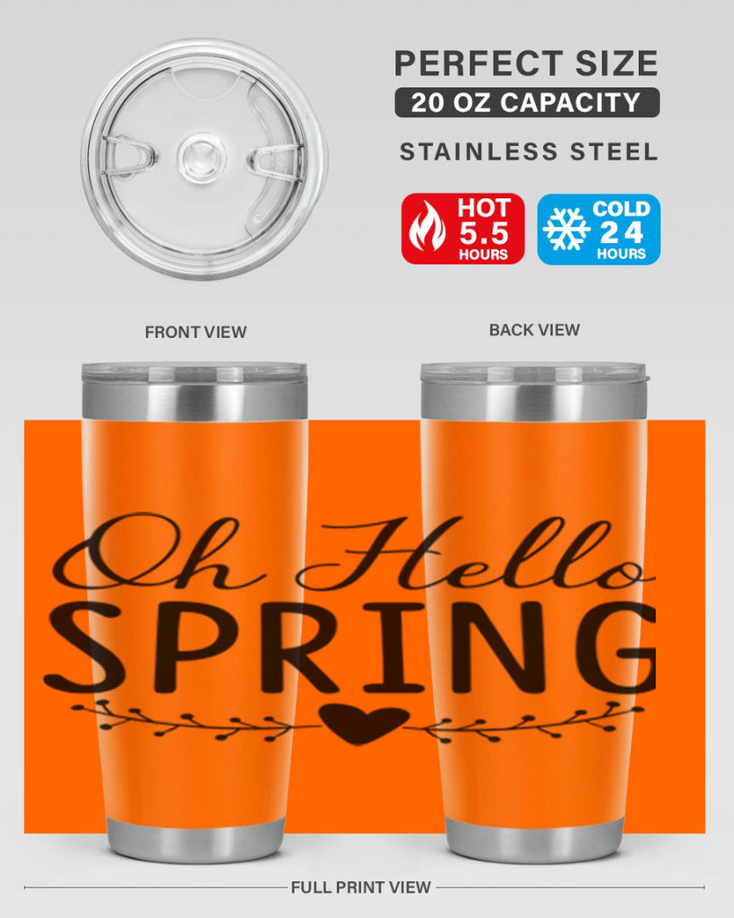 Oh Hello Spring 363#- spring- Tumbler