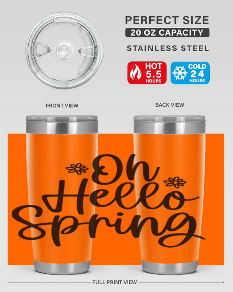 Oh hello spring  384#- spring- Tumbler
