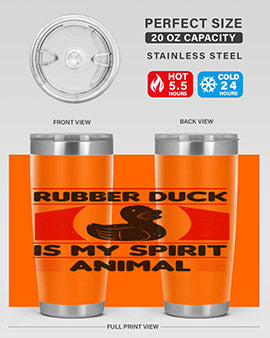 Rubber duck is my spirit animal Style 19#- duck- Tumbler