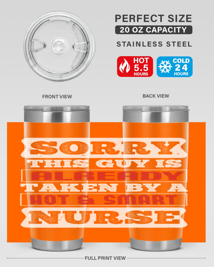 SORRY THIS GUY IS ALREADY TAKEN BY A HOT SMART NURSE Style 246#- nurse- tumbler