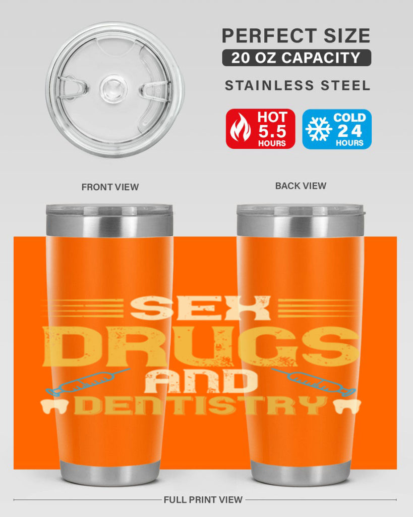 Sex drugs and dentistry Style 22#- dentist- tumbler