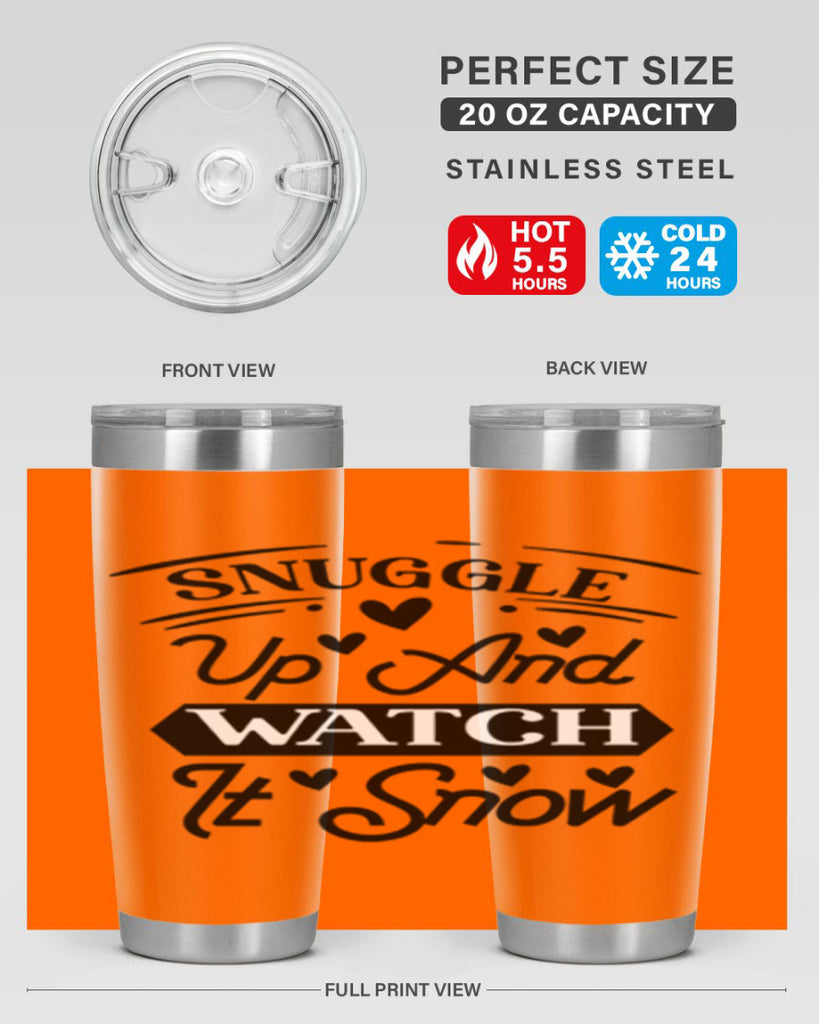 Snuggle Up And Watch It Snow 379#- winter- Tumbler