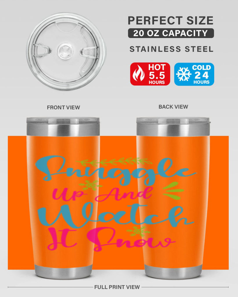 Snuggle Up And Watch It Snow 381#- winter- Tumbler