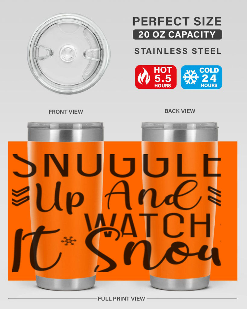Snuggle Up And Watch It Snow384#- winter- Tumbler