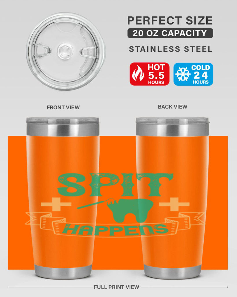 Spit happens Style 19#- dentist- tumbler