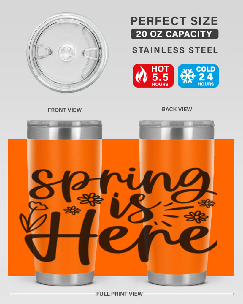 Spring is here  502#- spring- Tumbler