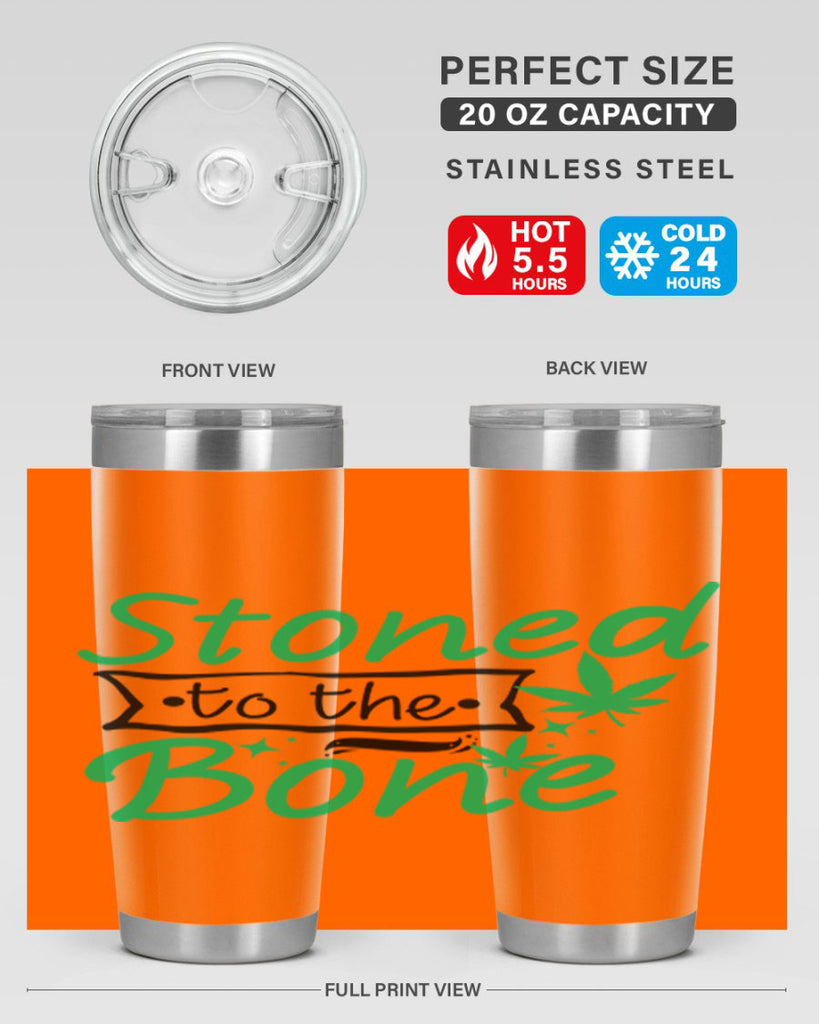 Stoned to the Bone 253#- marijuana- Tumbler