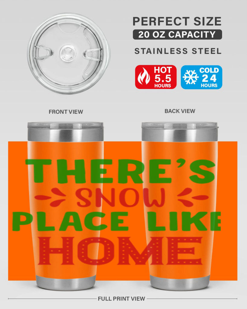 Theres Snow Place Like Home 407#- winter- Tumbler