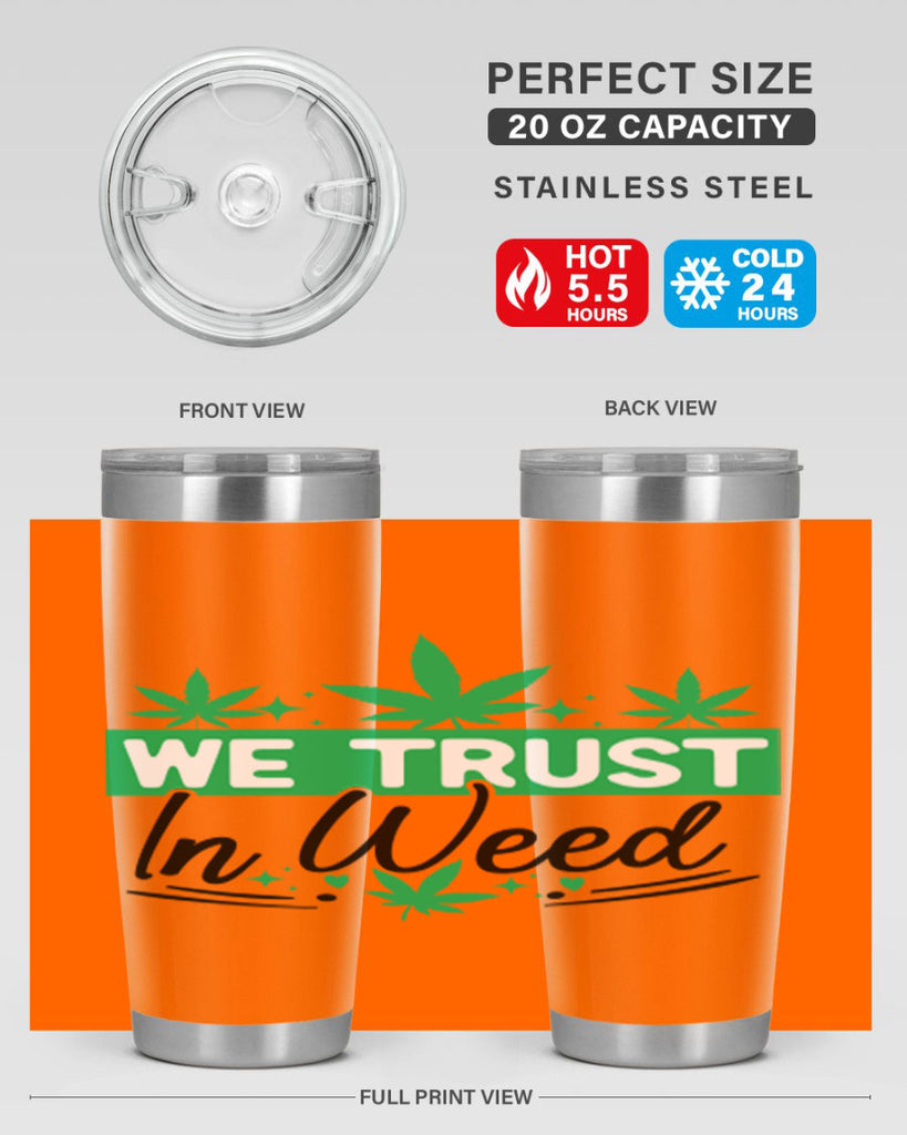 We Trust in weed 277#- marijuana- Tumbler