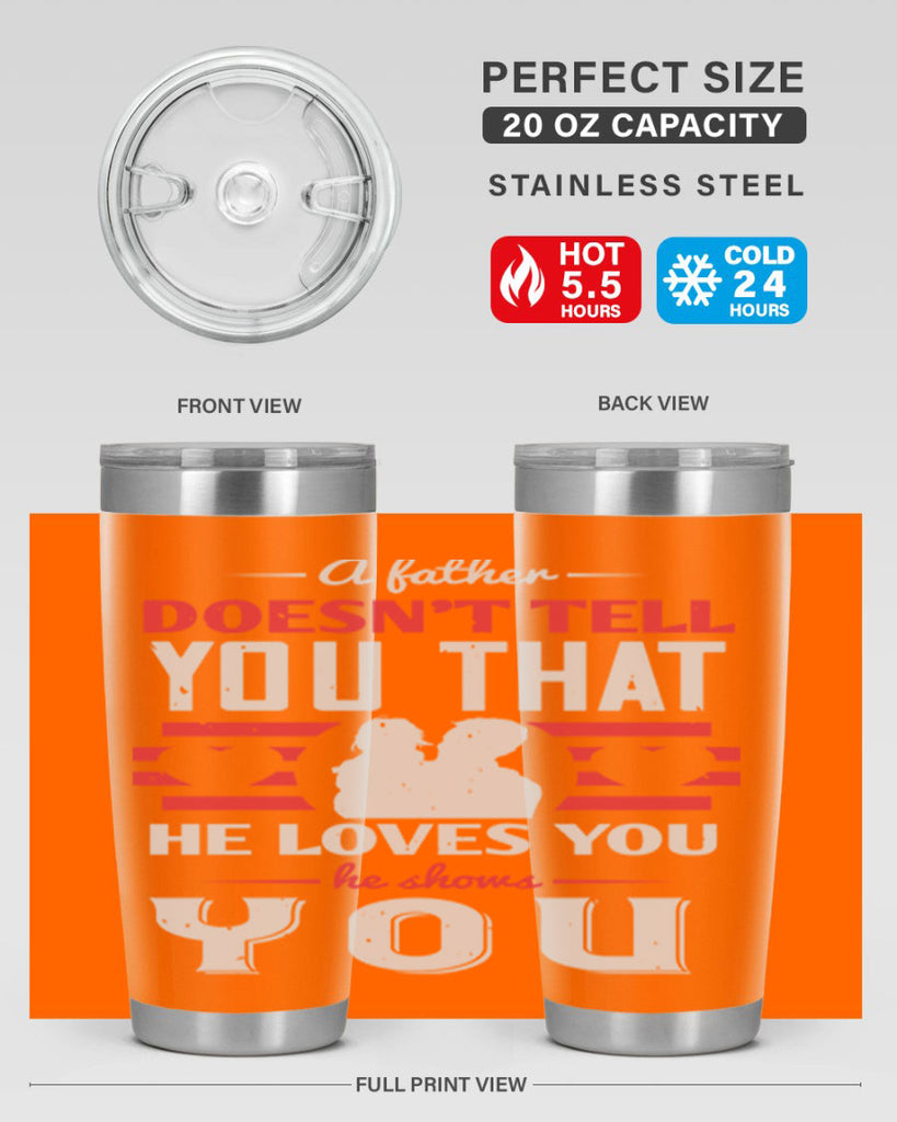 a father doesn’t tell you that 234#- fathers day- Tumbler