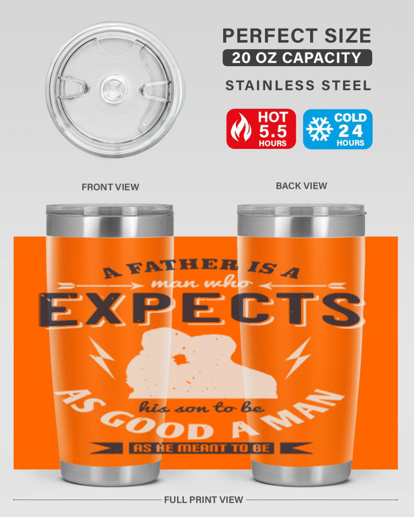 a father is a man who 135#- fathers day- Tumbler