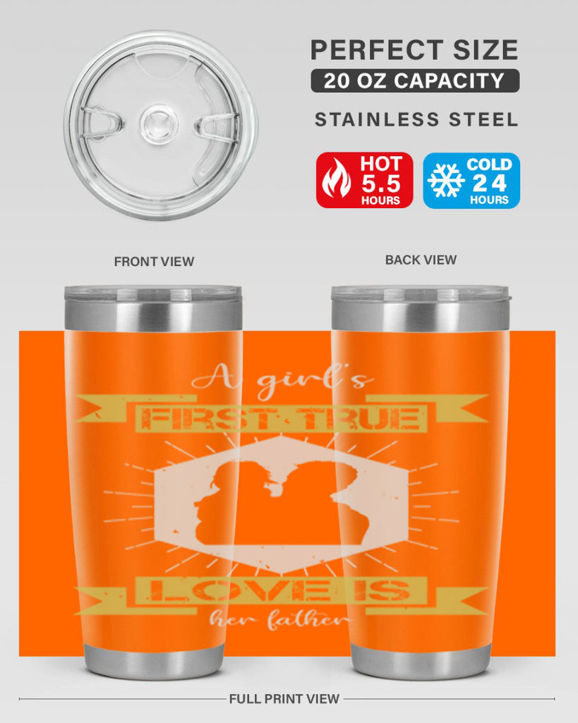 a girl’s first true love 119#- fathers day- Tumbler