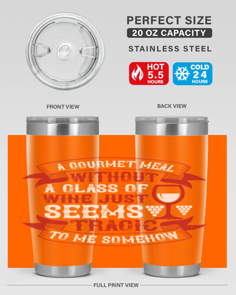 a gourmet meal without a glass of wine 93#- wine- Tumbler