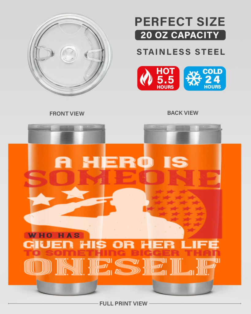 a hero is someone who has given his or her life to something bigger than oneself 82#- Veterns Day- Tumbler