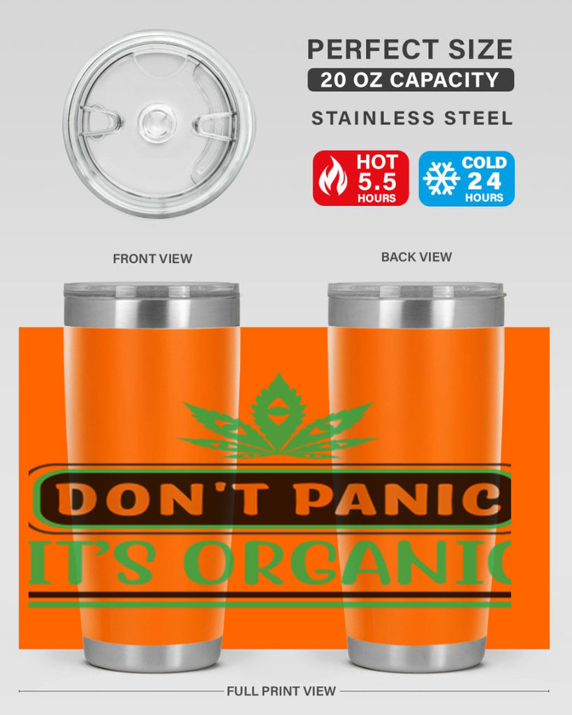 dont panic its organic 74#- marijuana- Tumbler