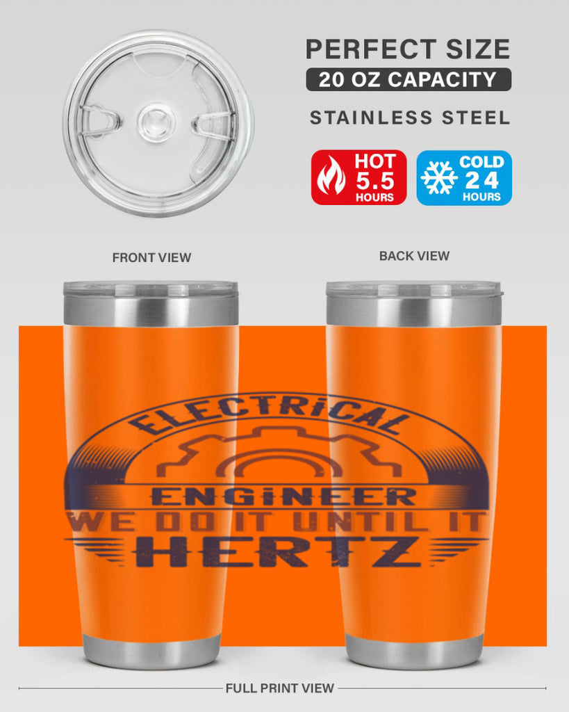 electrical engineer we do it until it hertz Style 69#- engineer- tumbler