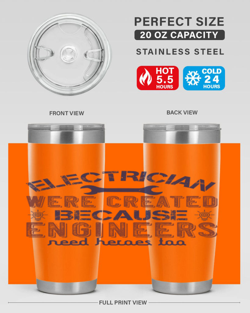 electrician were created because engineers need heroes too Style 67#- engineer- tumbler