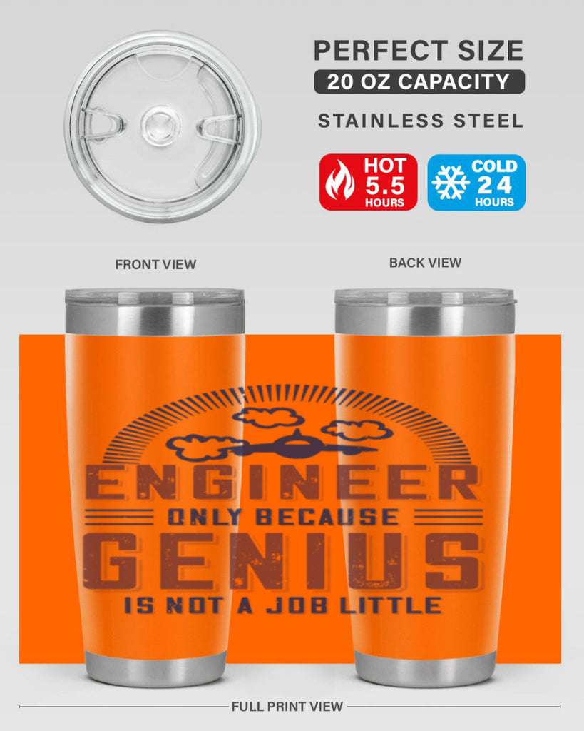 engineer only because genius is not a job little Style 63#- engineer- tumbler