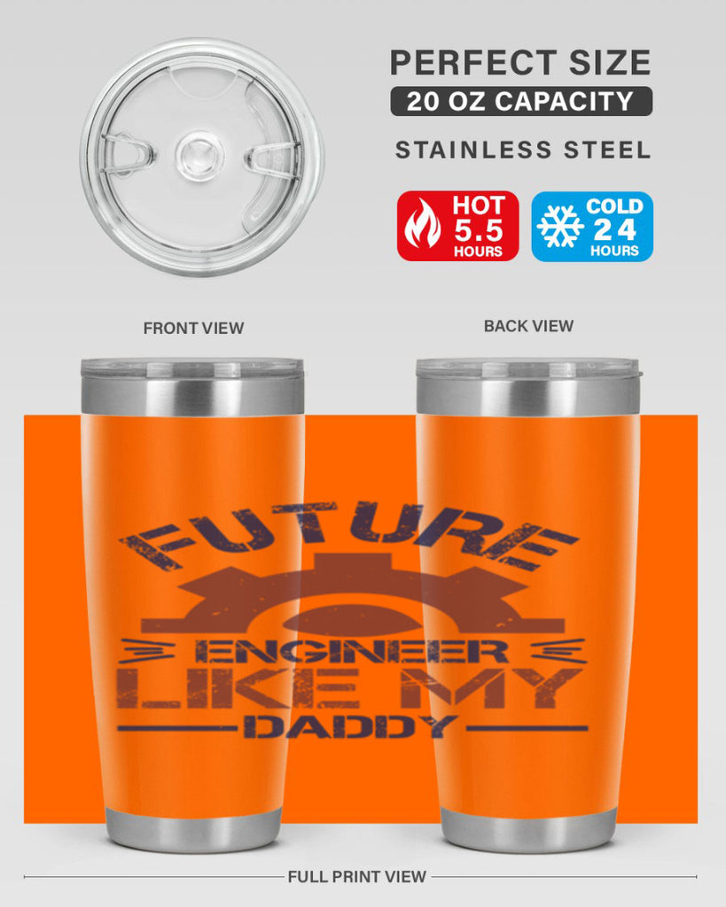future engineer like my daddy Style 56#- engineer- tumbler