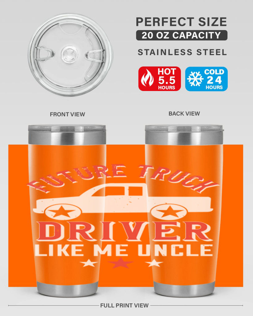 future truck driver like me uncle Style 49#- truck driver- tumbler