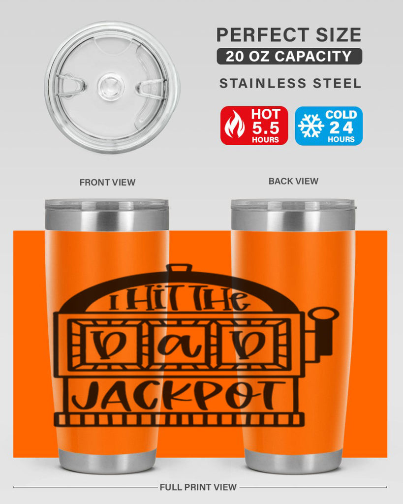i hit the dad jackpot 43#- fathers day- Tumbler