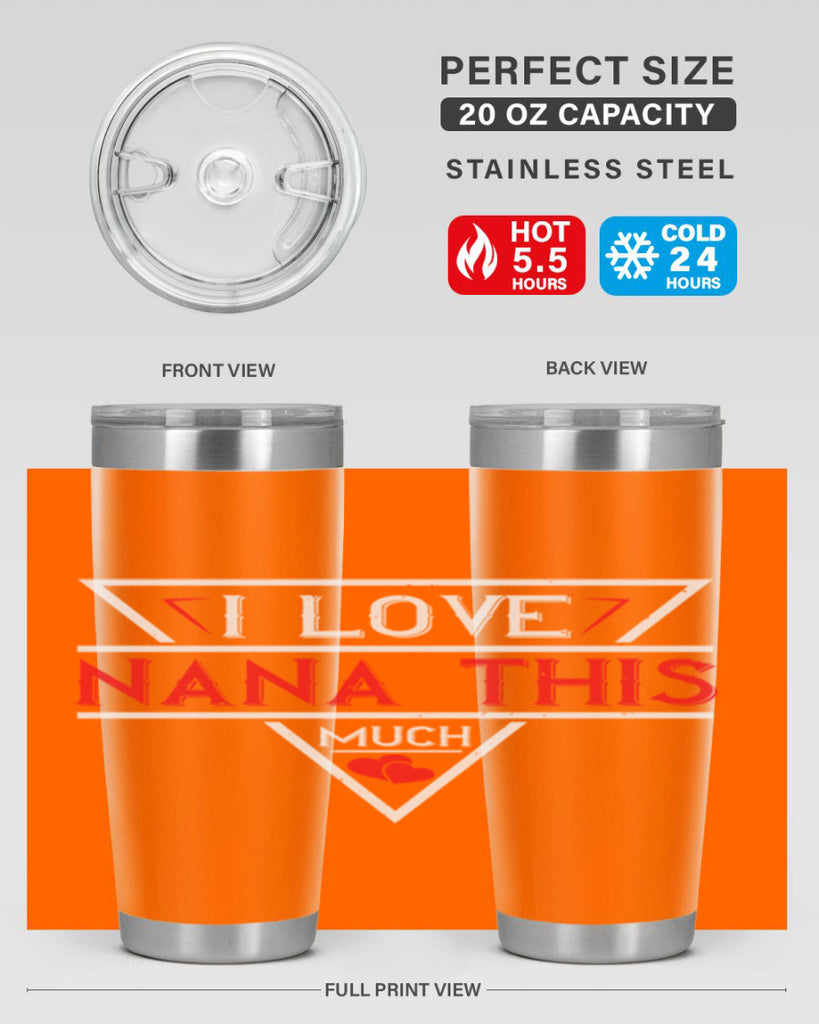 i love NANA THIS MUCH 25#- grandma - nana- Tumbler