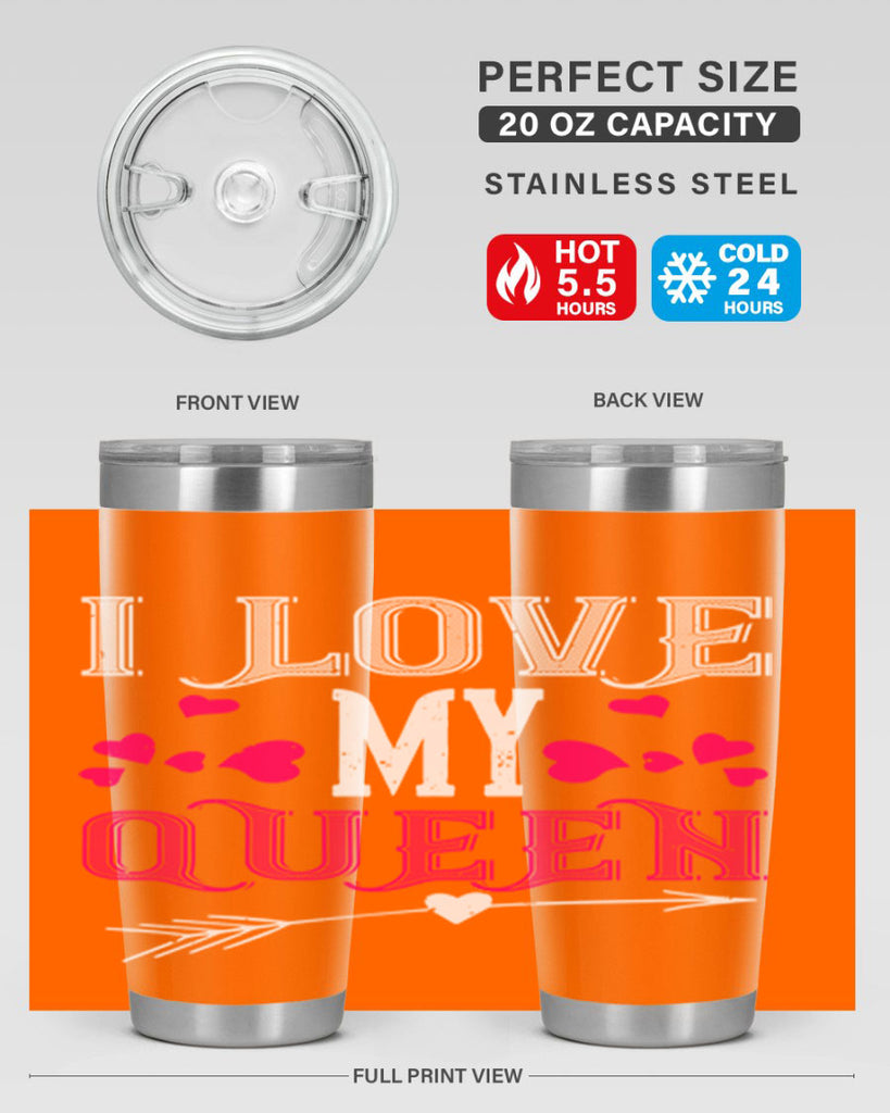 i love my queen 53#- valentines day- Tumbler