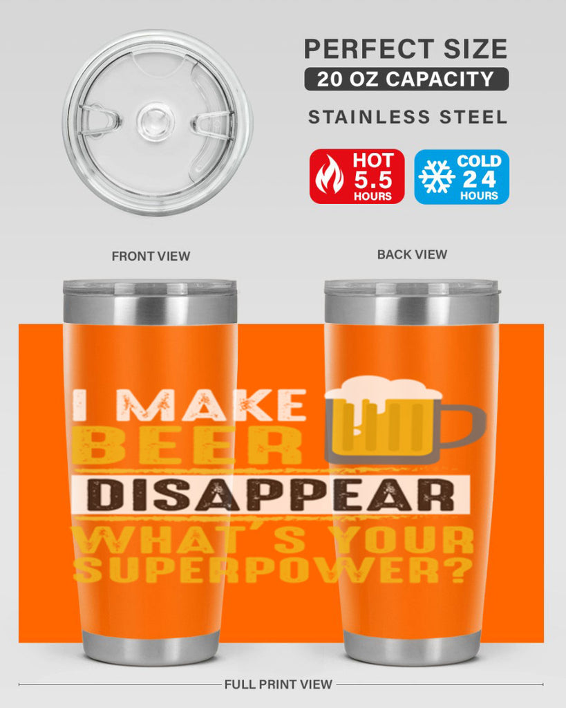 i make beer diaspper whats your super power 150#- beer- Tumbler
