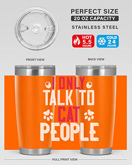 i only talk to cat people Style 58#- cat- Tumbler