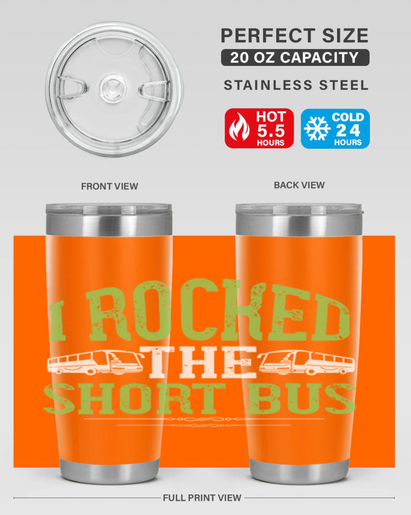i rocked the short bus Style 26#- bus driver- tumbler