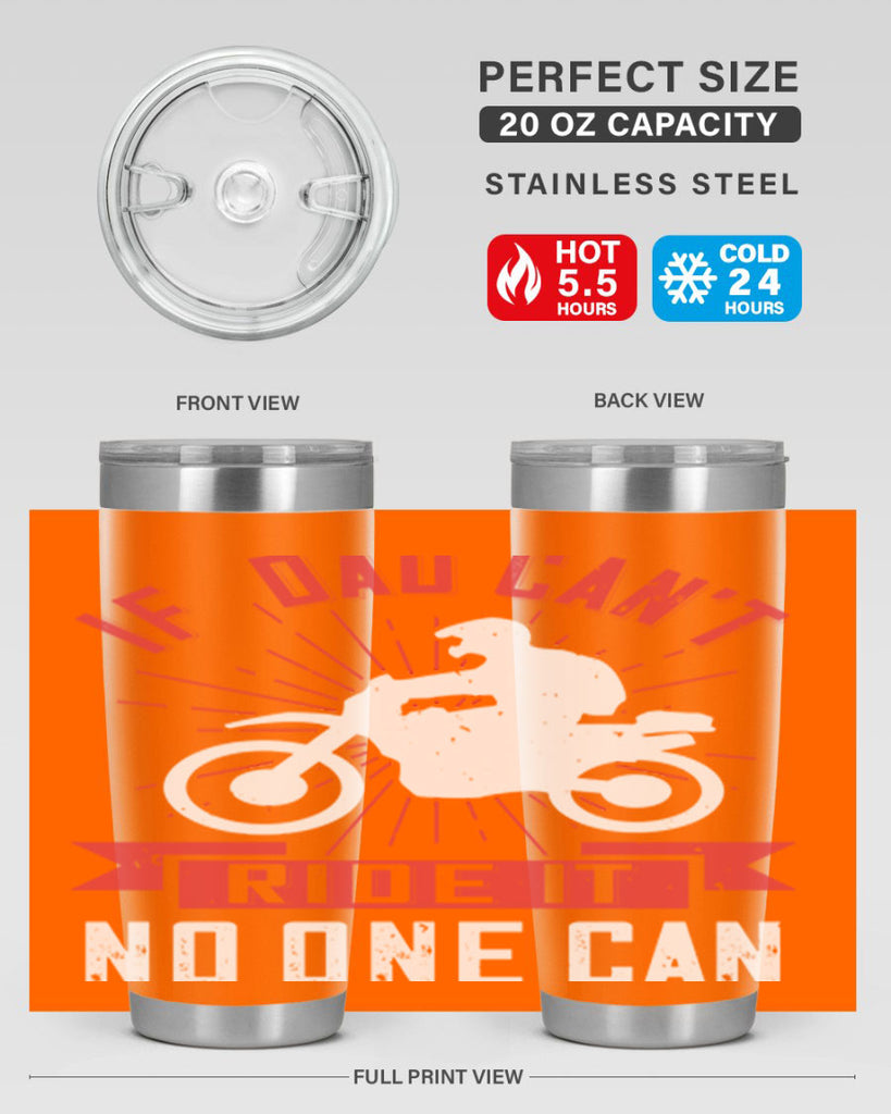 if dad cant ride it no one can 226#- fathers day- Tumbler