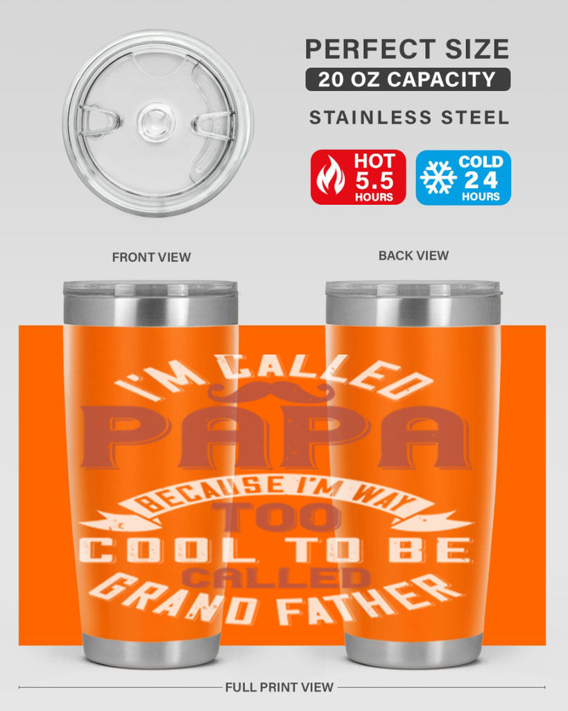 im called papa because im way too cool to be called grand father 229#- fathers day- Tumbler