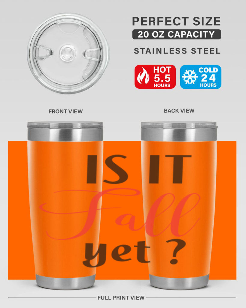 is it fall yet 354#- fall- Tumbler