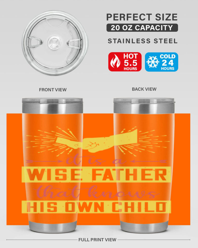 it is a wise father that 197#- fathers day- Tumbler