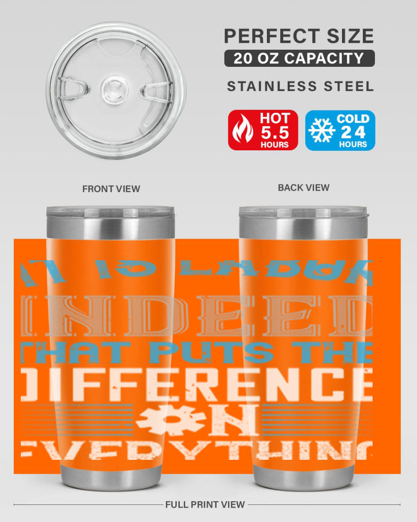 it is labor indeed that puts the difference on everything 34#- labor day- Tumbler