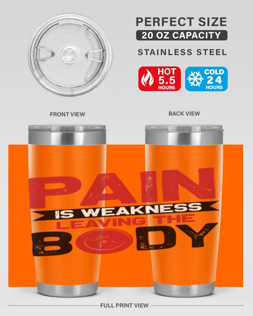 pain is weakness leaving the body 4#- gym- Tumbler